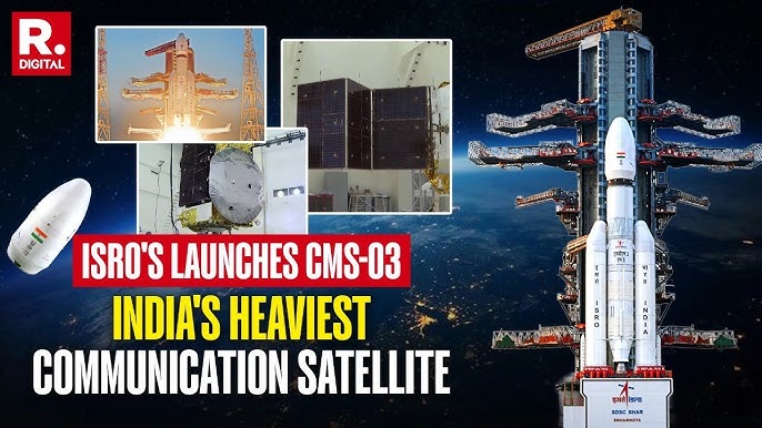 ISRO's Successful Launch of CMS-03: India's Heaviest Satellite on LVM3
